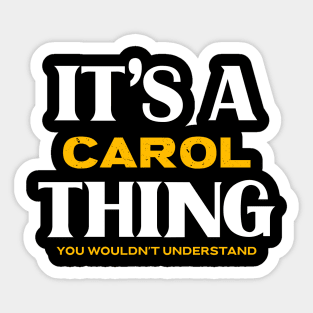 It's a Carol Thing You Wouldn't Understand Sticker